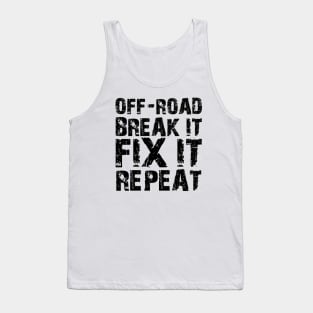 Off-Road Break it Fix It Repeat Tank Top